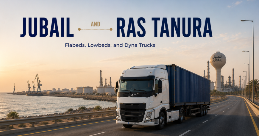Truck hire Jubail Ras Tanura Saudi Arabia — Aramco and SABIC compliant vehicle hire Eastern Province KSA, Jubail Ras Tanura vehicle hire — Aramco SABIC compliant oil gas and petrochemical transport Saudi Arabia KSA